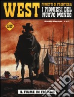 Il fiume in fiamme. West. I pionieri del nuovo mondo. Vol. 10 libro