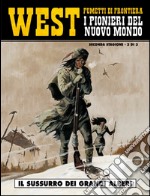 Il sussurro dei grandi alberi. West. I pionieri del nuovo mondo. Vol. 11 libro