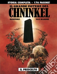 Il grande potere del Chninkel. Vol. 2: Il prescelto libro