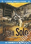 La carne e la scabbia. Juan Solo. Vol. 3 libro di Jodorowsky Alejandro Bess Georges