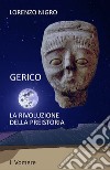 Gerico. La rivoluzione della preistoria libro di Nigro Lorenzo