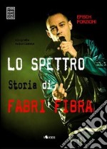 Lo spettro. Storia di Fabri Fibra