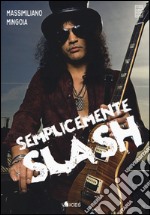 Semplicemente Slash libro