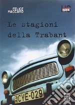 Le stagioni della Trabant