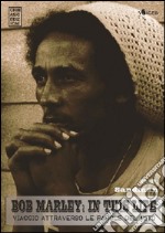 Bob Marley: in this life. Viaggio attraverso le parole del mito libro