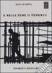 E nelle vene il cemento libro