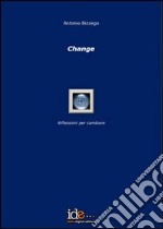 Change. Riflessioni per cambiare libro