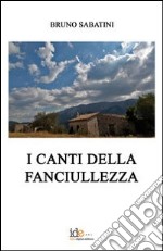 I canti della fanciullezza libro