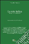 La rete italica. Idee per un Commonwealth libro di D'aquino Niccolò