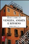 Venezia, andata e ritorno. Doppio diario su fb libro