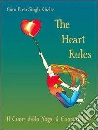 The heart rules