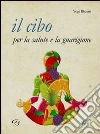 Il cibo per la salute e la guarigione libro