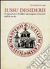 Iussu desiderii. Montecassino e l'architettura campano-abruzzese libro di Carbonara Giovanni