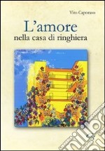 L'amore nella casa di ringhiera libro