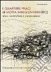 Il quartiere Praci di Motta San Giovanni (RC). Storia, architettura e conservazione. Linee guida per il recupero e il ripopolamento libro