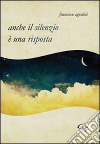 Anche il silenzio è una risposta
