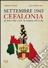 Settembre 1943. Cefalonia. Nel baule della storia: la memoria dell'eccidio libro