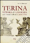 Terina: vittoria e leggenda. Storia e monete dell'antica Lamezia Terme libro