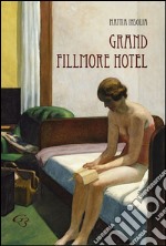 Grand Fillmore hotel libro