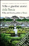 Ville e giardini storici della Tuscia-Villas and hostoric gardens of Tuscia libro