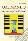 Qaumaneq. Una luce negli occhi chiusi libro