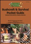 Bushcraft & survival pocket guide. Manuale di escursionismo, outdoor & survival libro