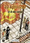 20 april 1797. El dì del corajo libro