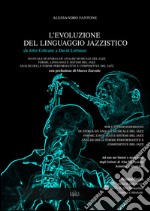 L'evoluzione del linguaggio jazzistico da John Coltrane a David Liebman libro