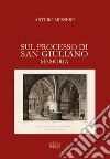 Sul processo di San Giuliano. Memoria libro di Messere Arturo