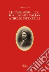 Lettere (1880-1927) di scienziati italiani a Giulio Pittarelli libro