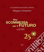 Una scommessa per il futuro. 1996-2021 libro