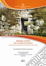 Risorse lapidee nel costruito antico. Fortificazioni sannitiche, nuraghi, città morte del Vicino Oriente libro