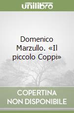 Domenico Marzullo. «Il piccolo Coppi» libro