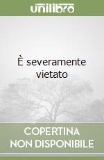 È severamente vietato libro