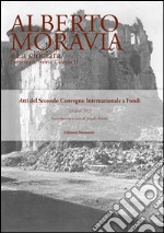 Alberto Moravia e «La ciociara». Storia, letteratura, cinema. Atti del 2° Convegno internazionale (Fondi, 13 aprile 2012) libro