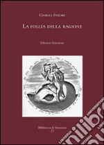 La follia della ragione libro