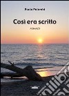 Così era scritto libro di Palombi Paola