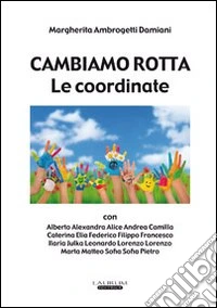 Cambiamo rotta. Le coordinate libro