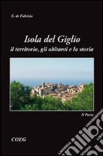 Isola del Giglio. Il territorio, gli abitanti e la storia