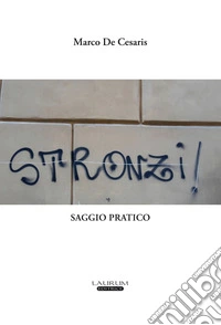 Stronzi! Saggio pratico