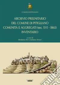 Archivio preunitario del Comune di Pitigliano comunità e aggregati (sec. XVI - 1865). Inventario libro