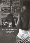 Muhammad Ali. L'ultimo campione, il più grande? Ediz. illustrata libro di Tommasi Rino