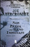 Non prima che siano impiccati. La prima legge libro