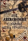 Il sapore della vendetta. La prima legge libro