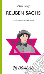 Reuben Sachs. Testo inglese a fronte. Ediz. bilingue