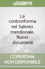 La controriforma nel Salento meridionale. Nuovi documenti