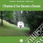 L'oratorio di San Giacomo a Dovesto