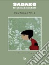 Sadako. La bambina di Hiroshima. Ediz. italiana e giapponese libro