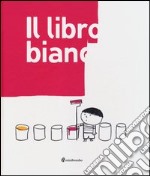 Il libro bianco. Ediz. illustrata