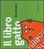 Il libro gatto. Ediz. illustrata libro